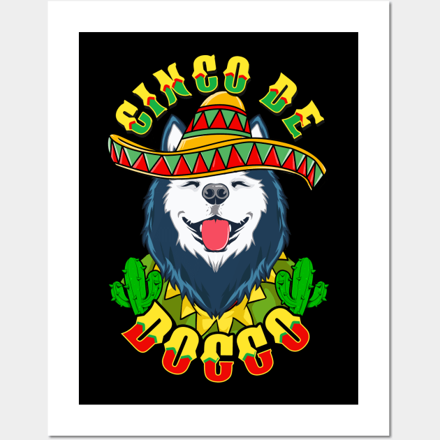 Cinco de Doggo Funny Siberian Husky Dog for Cinco de Mayo graphic Wall Art by creative